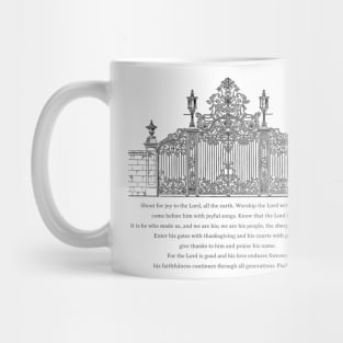 Enter his gates with thanksgiving - Psalm 100 Mug